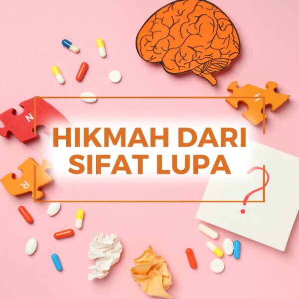 HIKMAH DARI SIFAT LUPA