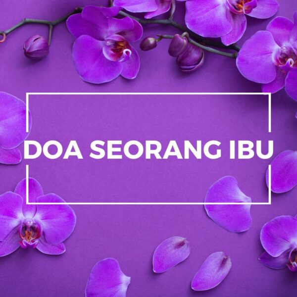 DOA SEORANG IBU