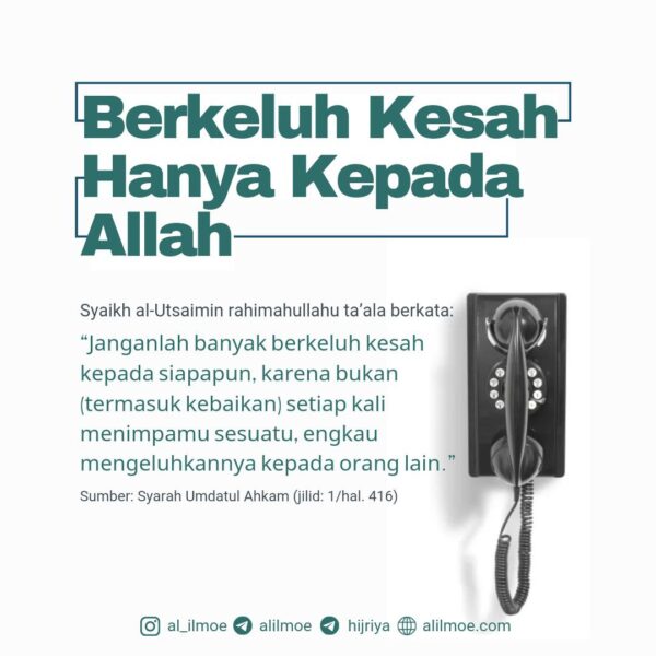 MENGADULAH HANYA KEPADA ALLAH ‘AZZA WA JALLA