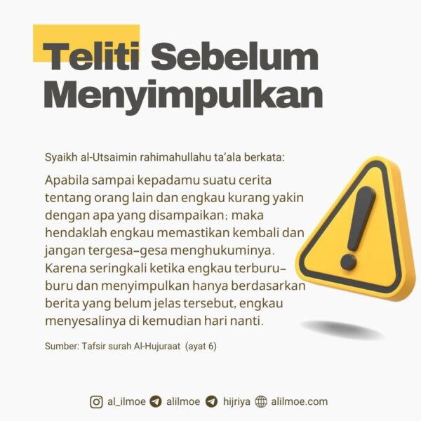 JANGAN TERGESA-GESA MENYIMPULKAN APA YANG DIDENGAR